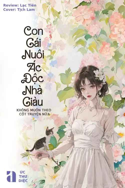 con-gai-nuoi-a-c-d-oc-nha-giau-khong-muon-theo-cot-truyen-nua