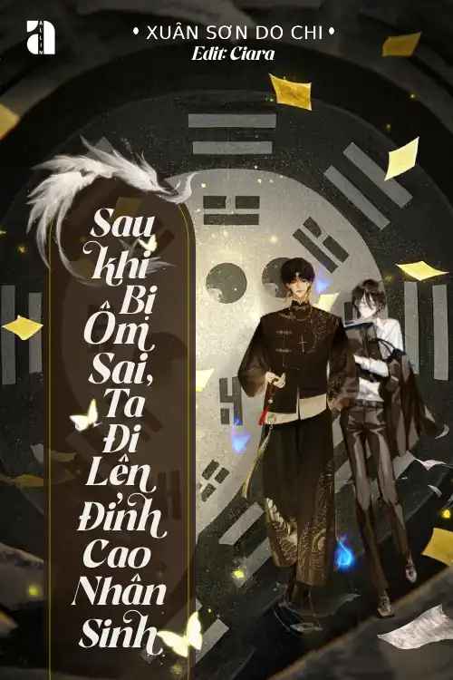 sau-khi-bi-om-sai-ta-di-len-dinh-cao-nhan-sinh