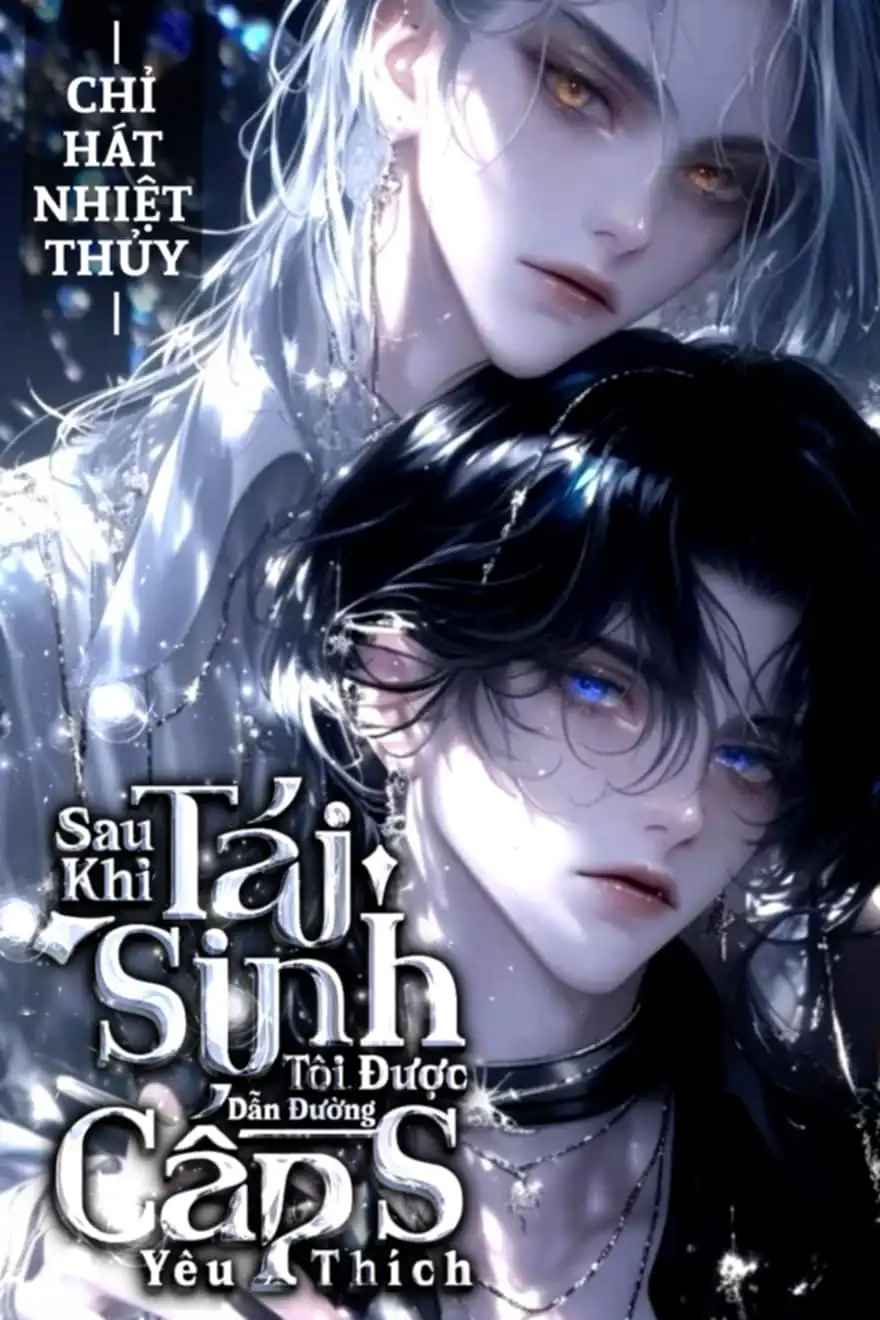 sau-khi-tai-sinh-toi-duoc-dan-duong-cap-s-yeu-thich