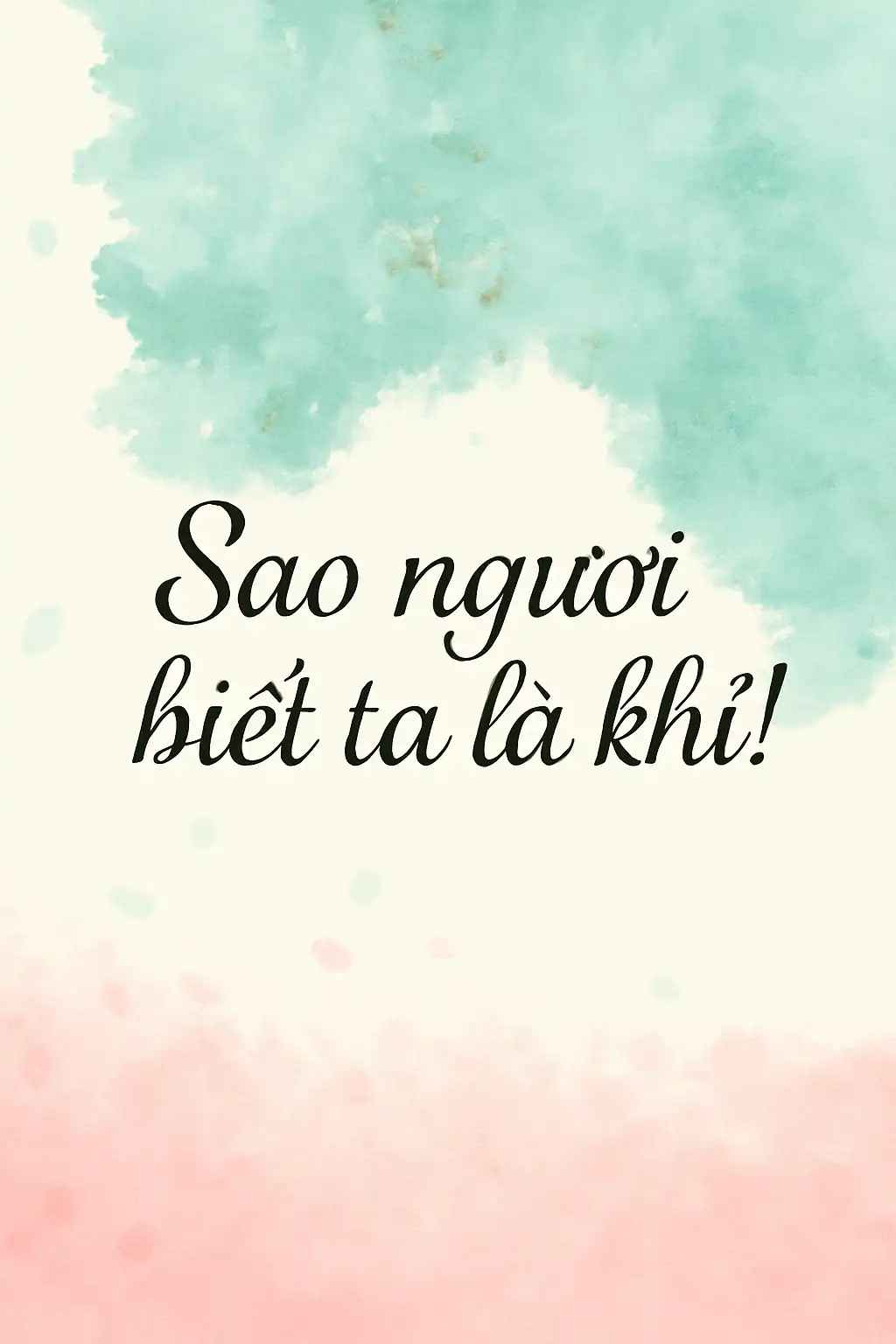 sao-nguoi-biet-ta-la-khi