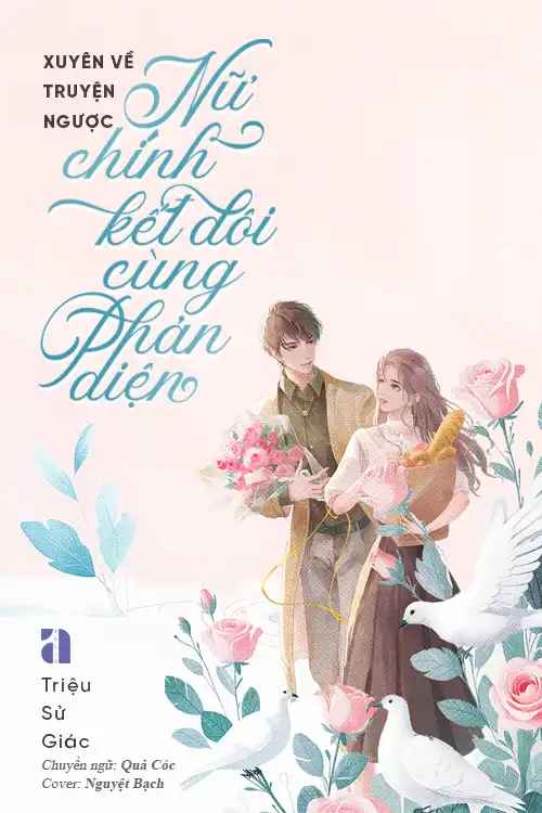 xuyen-ve-truyen-nguoc-nu-chinh-ket-doi-cung-phan-dien
