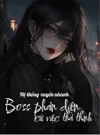 he-thong-xuyen-nhanh-boss-phan-dien-cu-viec-tha-thinh