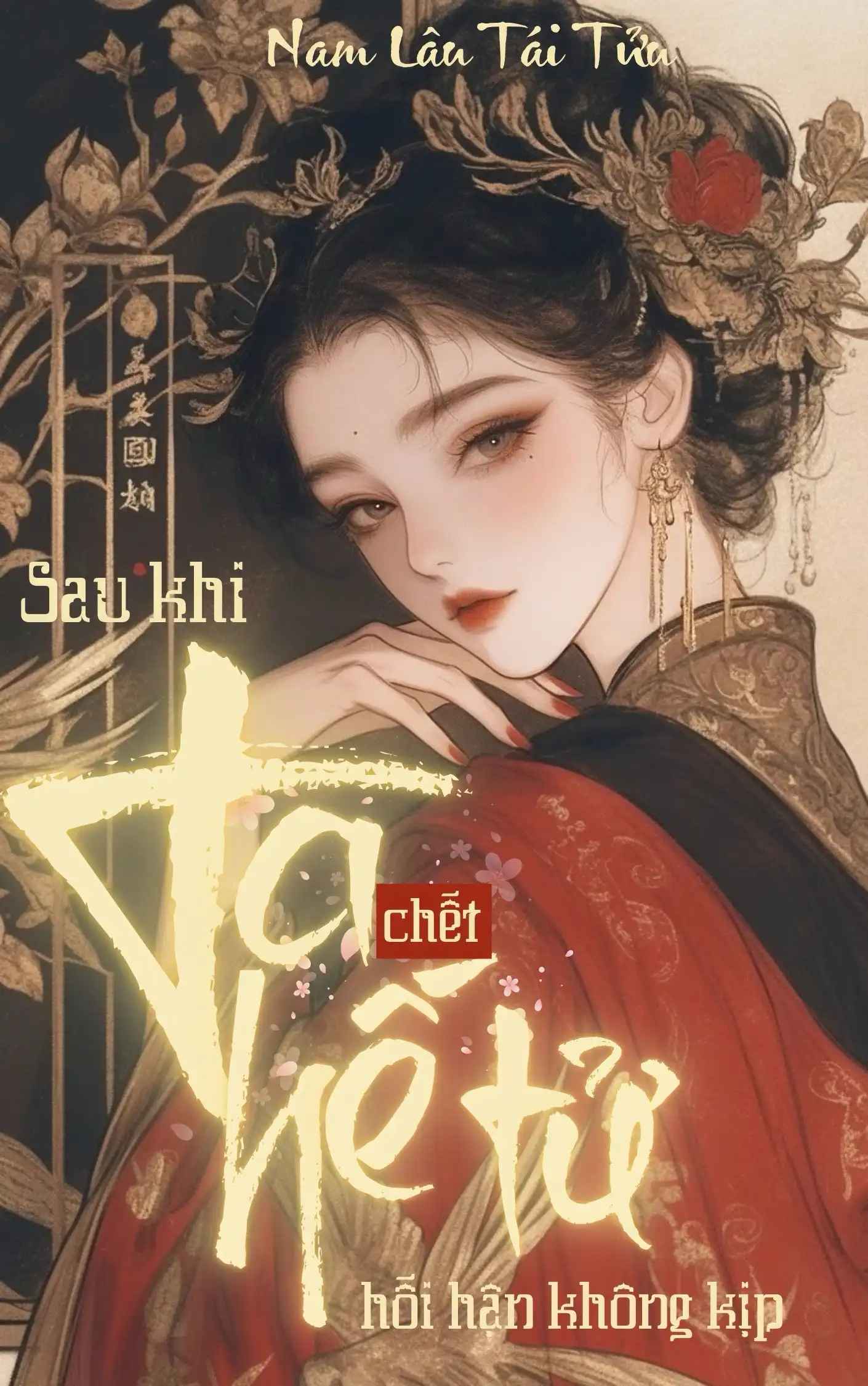 sau-khi-ta-chet-the-t-hoi-han-khong-kip