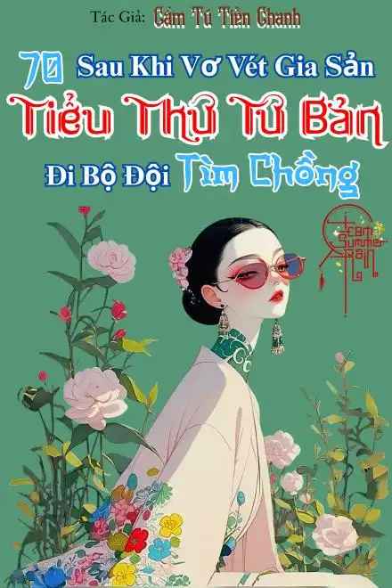 thap-nien-70-sau-khi-vo-vet-gia-san-tieu-thu-tu-ban-di-bo-doi-tim-chong