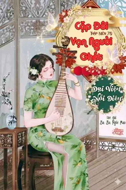 thap-nien-70-cap-doi-van-nguoi-ghet-dai-vien-noi-dien
