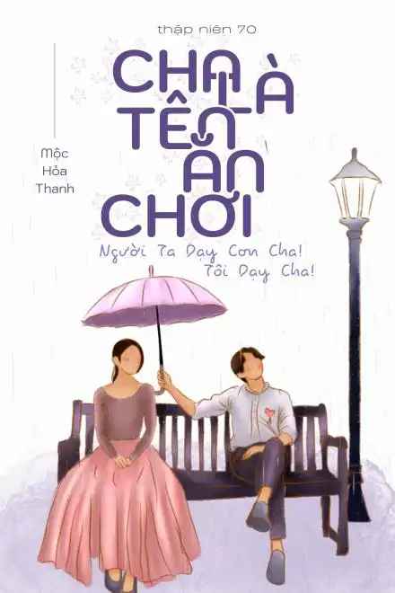 tn70-cha-la-ten-an-choi-nguoi-ta-day-con-toi-day-cha