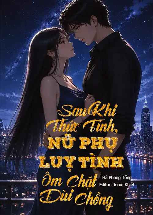 sau-khi-thuc-tinh-nu-phu-luy-tinh-om-chat-dui-chong
