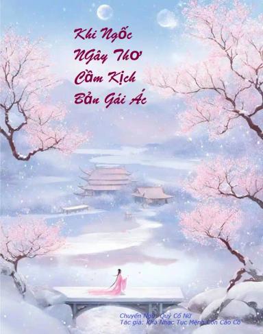 khi-ngoc-ngay-tho-cam-kich-ban-gai-ac