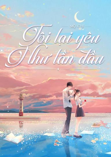 toi-lai-yeu-nhu-lan-dau
