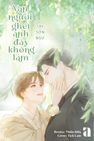 van-nguoi-ghet-anh-day-khong-lam