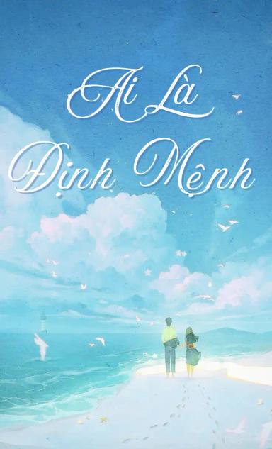 ai-la-dinh-menh