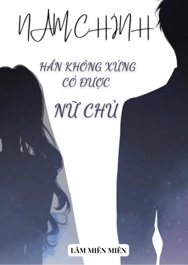 nam-chinh-han-khong-xung-co-duoc-nu-chu