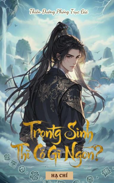 trong-sinh-thi-co-gi-ngon