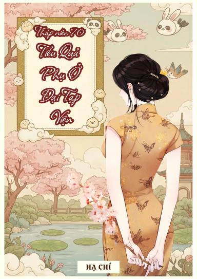 thap-nien-70-tieu-qua-phu-o-dai-tap-vien