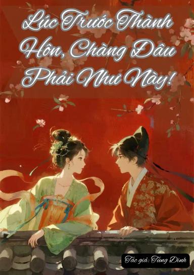 luc-truoc-thanh-hon-chang-dau-phai-nhu-nay