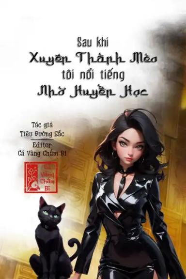sau-khi-xuyen-thanh-meo-toi-noi-tieng-nho-huyen-hoc