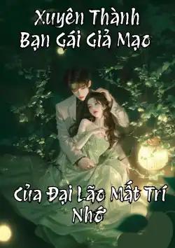 xuyen-thanh-ban-gai-gia-mao-cua-dai-lao-mat-tri-nho