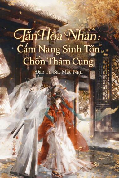 tan-hoa-nhan-cam-nang-sinh-ton-chon-tham-cung