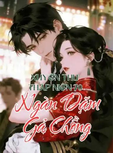 xuyen-thap-nien-70-ngan-dam-ga-chong