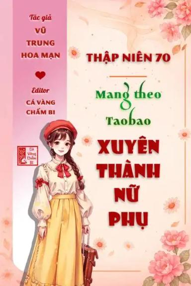 thap-nien-70-mang-theo-taobao-xuyen-thanh-nu-phu