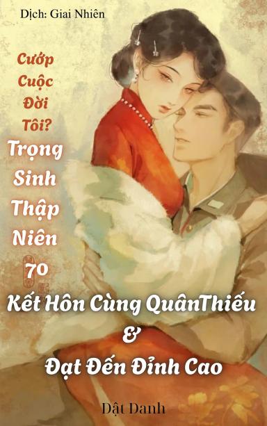 cuop-cuoc-doi-toi-trong-sinh-thap-nien-70-ket-hon-cung-quan-thieu-va-dat-den-dinh-cao