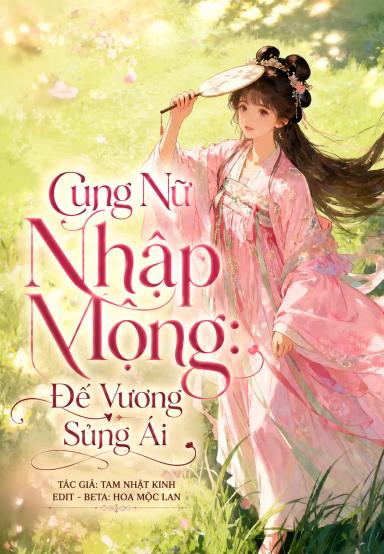 cung-nu-nhap-mong-de-vuong-sung-ai