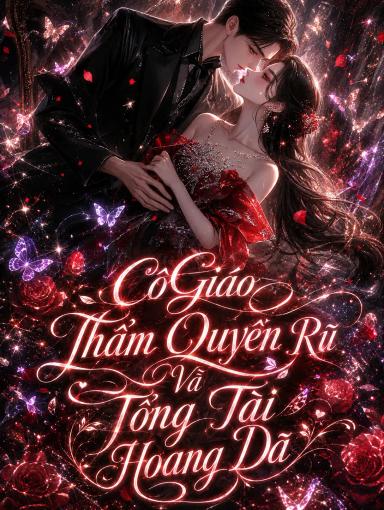 co-giao-tham-quyen-ru-va-tong-tai-hoang-da