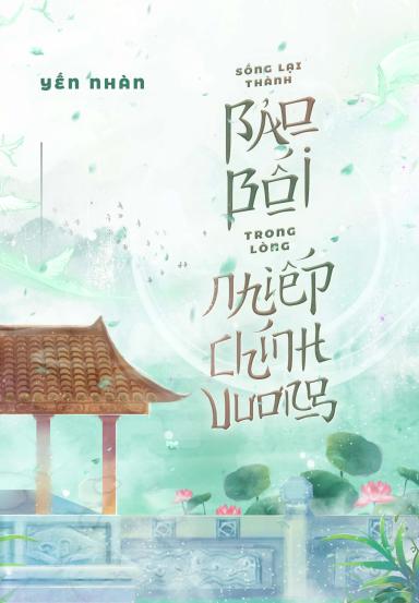 song-lai-thanh-bao-boi-trong-long-nhiep-chinh-vuong