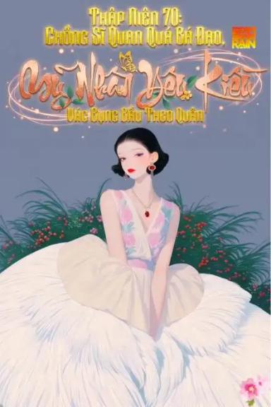 thap-nien-70-chong-si-quan-qua-ba-dao-my-nhan-yeu-kieu-vac-bung-bau-theo-quan