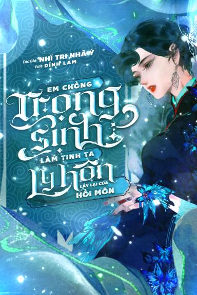 thap-nien-80-em-chong-trong-sinh-lam-tinh-toi-ly-hon-lay-lai-cua-hoi-mon