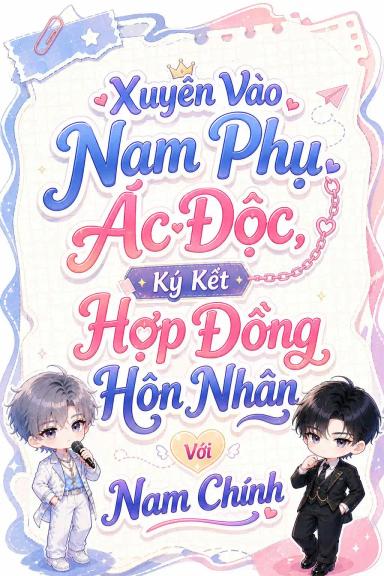 xuyen-vao-nam-phu-ac-doc-ky-ket-hop-dong-hon-nhan-voi-nam-chinh