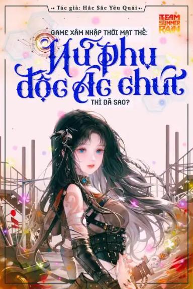 game-xam-nhap-thoi-mat-the-nu-phu-ac-doc-chut-thi-da-sao