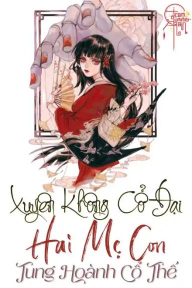 xuyen-khong-co-dai-hai-me-con-tung-hoanh-co-the