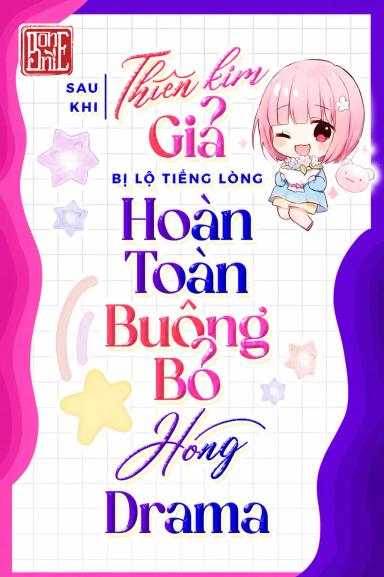 thien-kim-gia-bi-lo-tieng-long-hoan-toan-buong-b-hong-drama