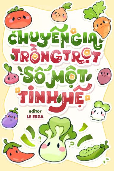 chuyen-gia-trong-trot-so-mot-tinh-he
