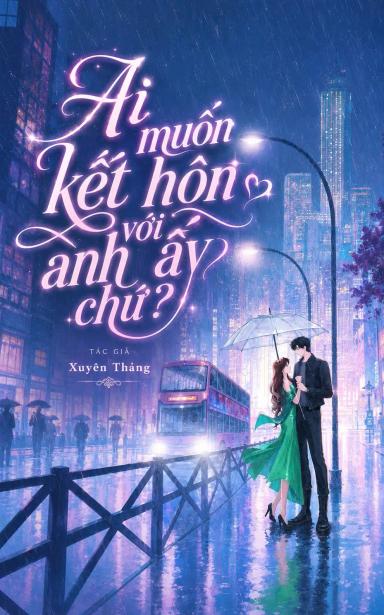 ai-muon-ket-hon-voi-anh-ay-chu