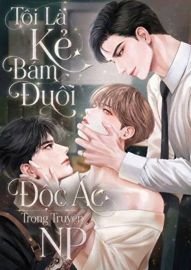 toi-la-ke-bam-duoi-doc-ac-trong-truyen-np