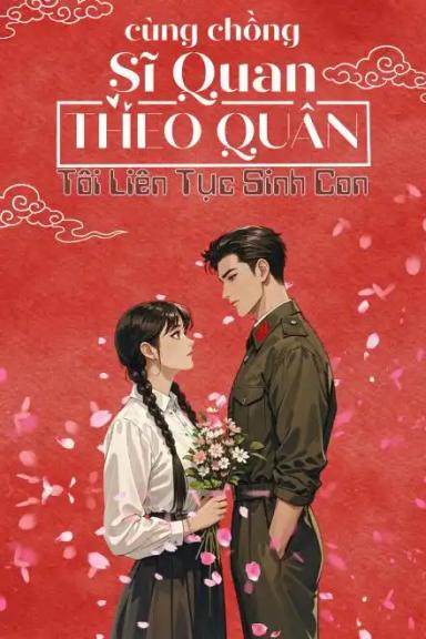 tn80-cung-chong-si-quan-theo-quan-toi-lien-tuc-sinh-con