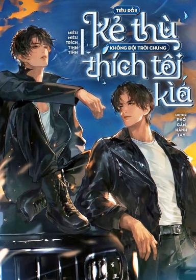 tieu-roi-ke-thu-khong-doi-troi-chung-thich-toi-kia