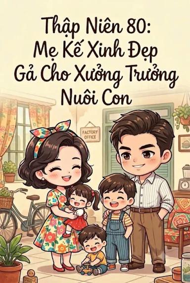 thap-nien-80-me-ke-xinh-dep-ga-cho-xuong-truong-nuoi-con