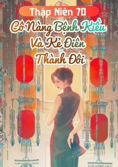 thap-nien-70-co-nang-benh-kieu-va-ke-dien-thanh-doi