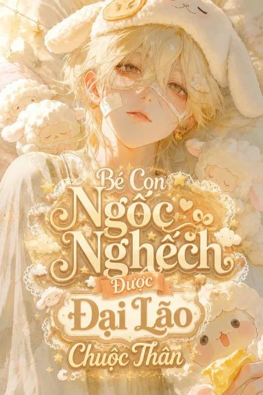 be-con-ngoc-nghech-duoc-dai-lao-chuoc-than