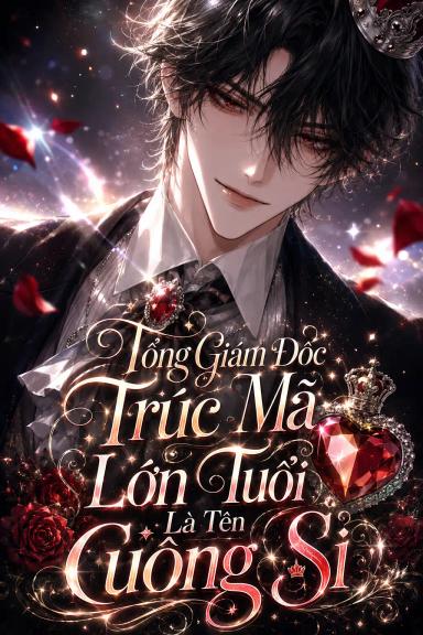 tong-giam-doc-truc-ma-lon-tuoi-la-ten-cuong-si
