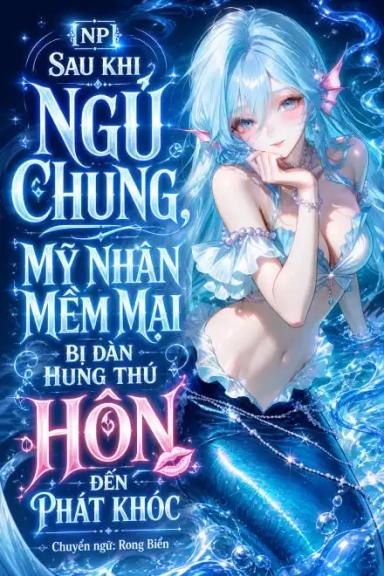 sau-khi-ngu-chung-my-nhan-mem-mai-bi-dan-hung-thu-hon-den-phat-khoc