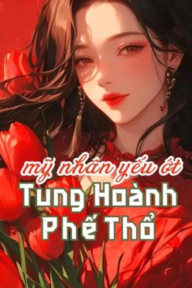 dua-vao-than-the-cuong-hoa-man-cap-my-nhan-yeu-ot-tung-hoanh-phe-tho