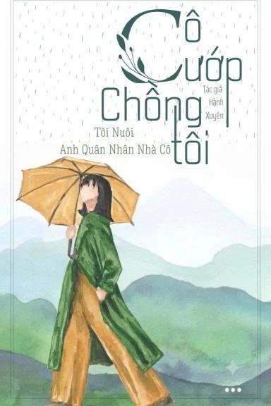 tn70-co-cuop-chong-toi-toi-nuoi-anh-quan-nhan-nha-co
