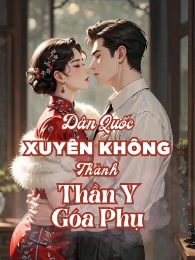 dan-quoc-xuyen-khong-thanh-than-y-goa-phu