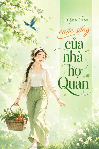 thap-nien-60-cuoc-song-cua-nha-ho-quan