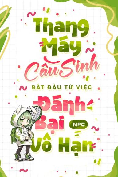 thang-may-cau-sinh-bat-dau-tu-viec-danh-bai-npc-vo-han