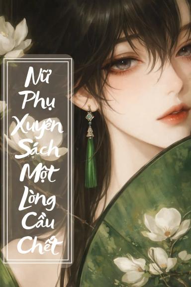 nu-phu-xuyen-sach-mot-long-cau-chet